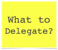 What to Delegate?